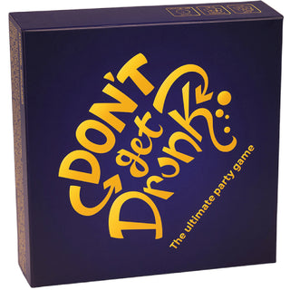 Don't Get Drunk